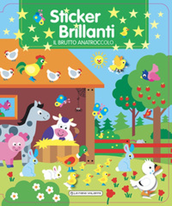 Il brutto anatroccolo. Sticker brillanti - Librerie.coop Il brutto anatroccolo. Sticker brillanti - Librerie.coop