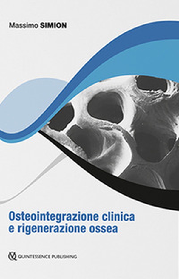 Osteointegrazione clinica e rigenerazione ossea - Librerie.coop Osteointegrazione clinica e rigenerazione ossea - Librerie.coop