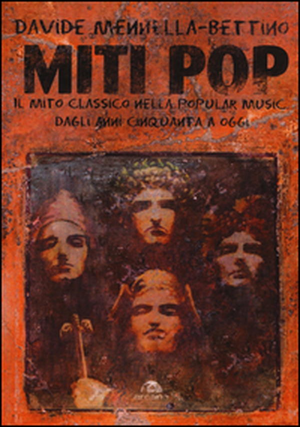 Miti pop. Il mito classico nella popular music dagli anni Cinquanta a oggi - Librerie.coop Miti pop. Il mito classico nella popular music dagli anni Cinquanta a oggi - Librerie.coop
