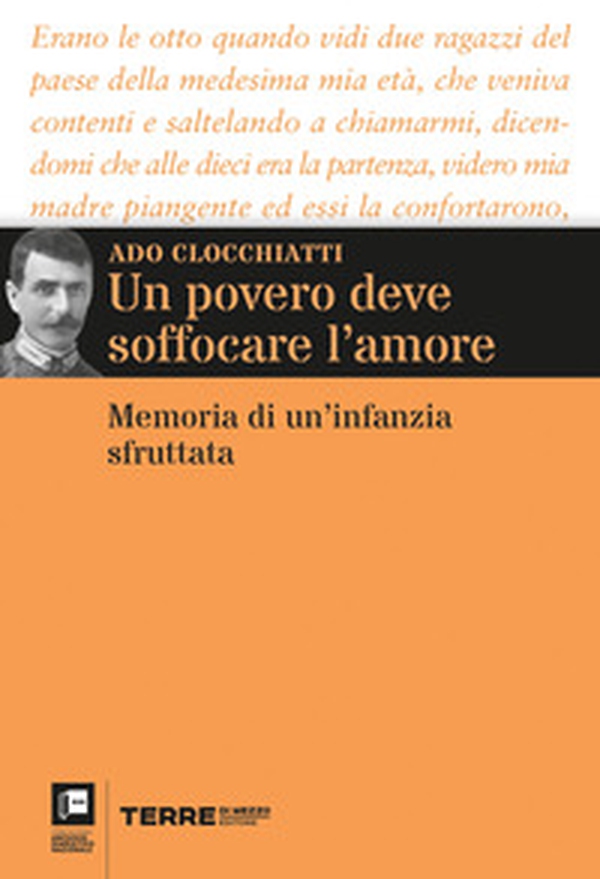 Un povero deve soffocare l'amore. Memoria di un'infanzia sfruttata - Librerie.coop Un povero deve soffocare l'amore. Memoria di un'infanzia sfruttata - Librerie.coop