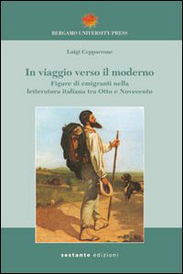 In viaggio verso il moderno. Figure di emigranti nella letteratura italiana fra Otto e Novecento - Librerie.coop In viaggio verso il moderno. Figure di emigranti nella letteratura italiana fra Otto e Novecento - Librerie.coop