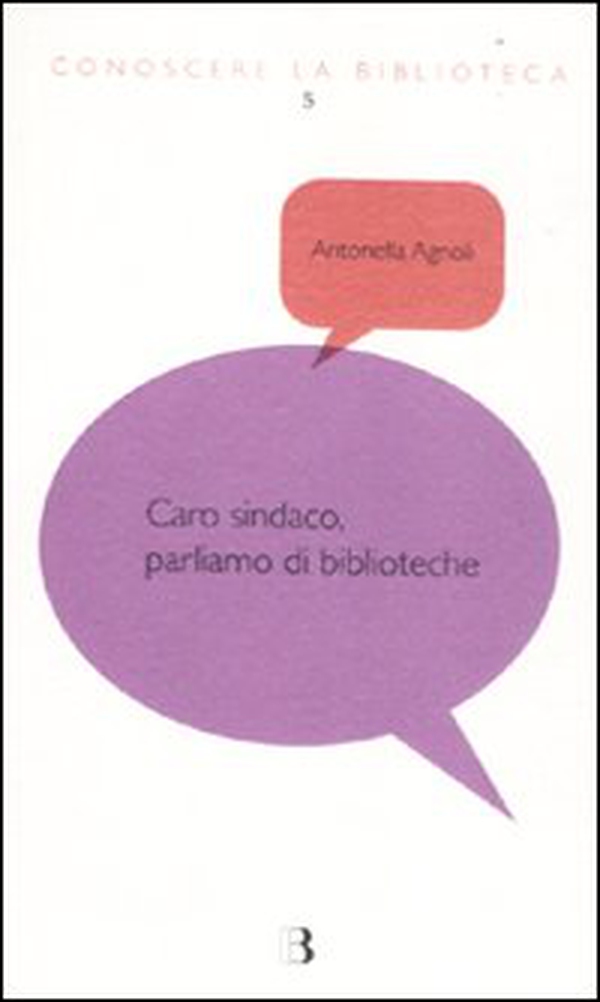 Caro sindaco, parliamo di biblioteche - Librerie.coop Caro sindaco, parliamo di biblioteche - Librerie.coop