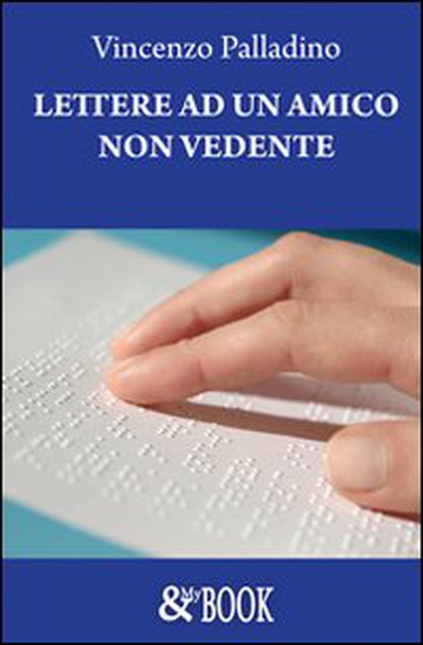 Lettere ad un amico non vedente - Librerie.coop Lettere ad un amico non vedente - Librerie.coop