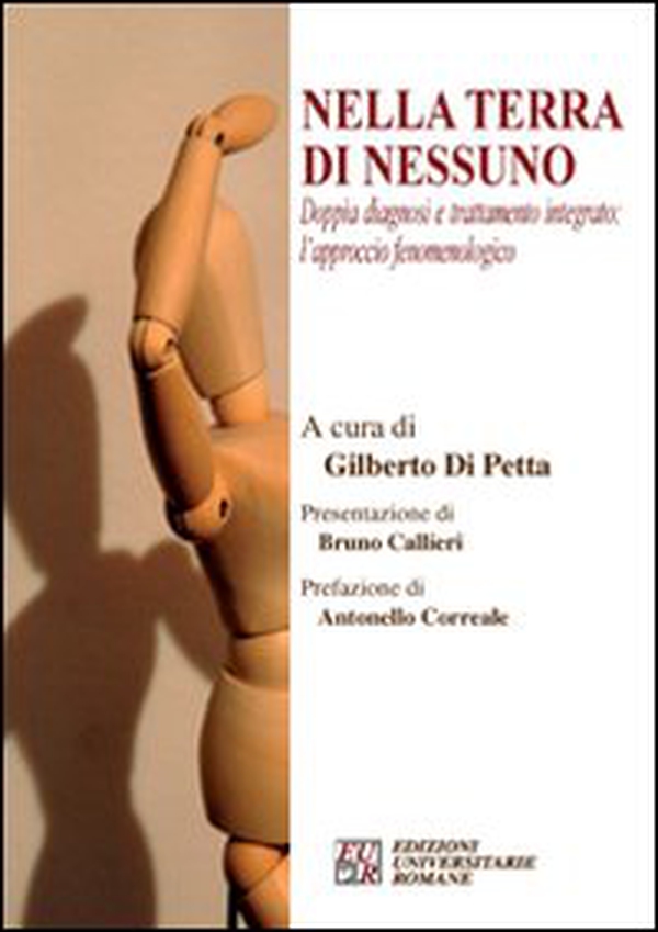 Nella terra di nessuno. Doppia diagnosi e trattamento integrato. L'approccio fenomenologico - Librerie.coop Nella terra di nessuno. Doppia diagnosi e trattamento integrato. L'approccio fenomenologico - Librerie.coop