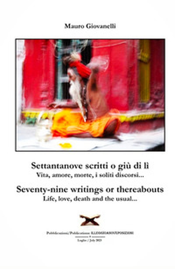 Settantanove scritti o giu di lì. Vita, amore, morte, i soliti discorsi...-Seventy-nine writings or thereabouts. Life, love, death and the usual... - Librerie.coop Settantanove scritti o giu di lì. Vita, amore, morte, i soliti discorsi...-Seventy-nine writings or thereabouts. Life, love, death and the usual... - Librerie.coop