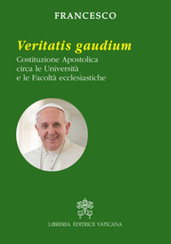 Veritatis gaudium. Costituzione apostolica circa le università e le facoltà ecclesiastiche - Librerie.coop Veritatis gaudium. Costituzione apostolica circa le università e le facoltà ecclesiastiche - Librerie.coop