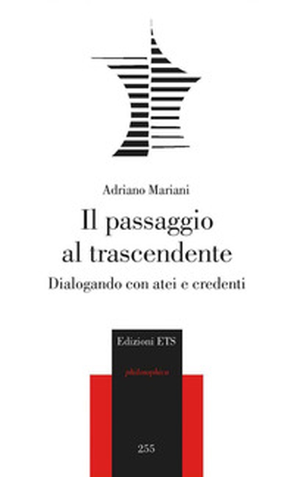 Il passaggio al trascendente. Dialogando con atei e credenti - Librerie.coop Il passaggio al trascendente. Dialogando con atei e credenti - Librerie.coop
