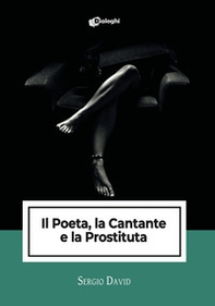 Il poeta, la cantante e la prostituta - Librerie.coop
