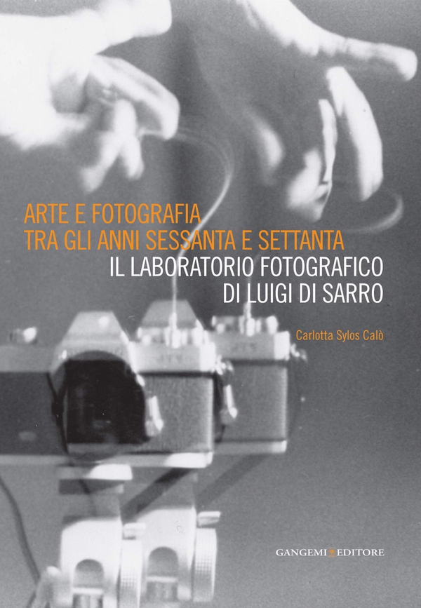 Arte e fotografia tra gli anni Sessanta e Settanta - Librerie.coop Arte e fotografia tra gli anni Sessanta e Settanta - Librerie.coop