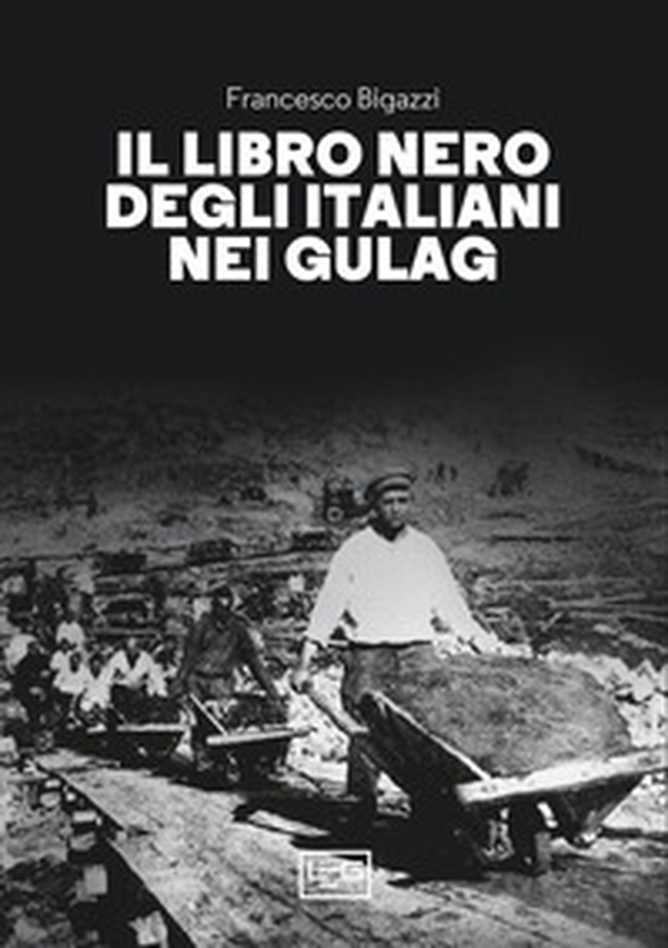 Il libro nero degli italiani nei gulag - Librerie.coop Il libro nero degli italiani nei gulag - Librerie.coop