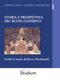 Storia e prospettiva del buon governo. Scritti in onore di Rocco Pezzimenti - Librerie.coop