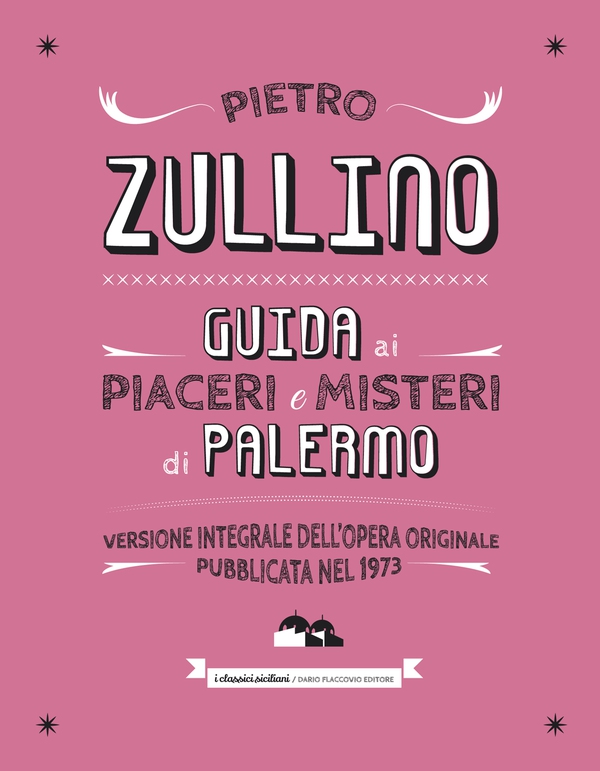 Guida ai misteri e piaceri di Palermo - Librerie.coop Guida ai misteri e piaceri di Palermo - Librerie.coop
