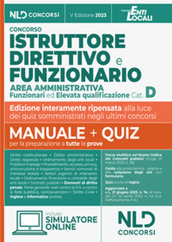 Istruttore direttivo e funzionario area amministrativa. Enti locali, categoria D. Manuale completo + quiz per la preparazione al concorso - Librerie.coop Istruttore direttivo e funzionario area amministrativa. Enti locali, categoria D. Manuale completo + quiz per la preparazione al concorso - Librerie.coop