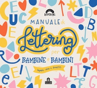 Manuale di lettering per bambine e bambini - Librerie.coop