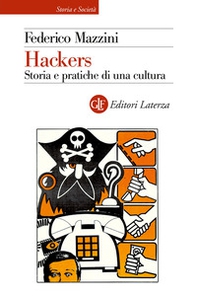 Hackers. Storia e pratica di una cultura - Librerie.coop