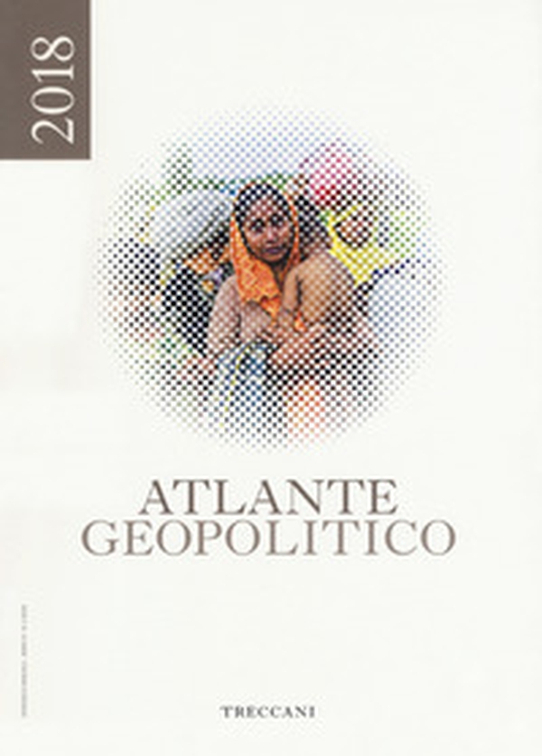 Treccani. Atlante geopolitico 2018 - Librerie.coop Treccani. Atlante geopolitico 2018 - Librerie.coop