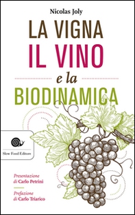 La vigna, il vino e la biodinamica - Librerie.coop