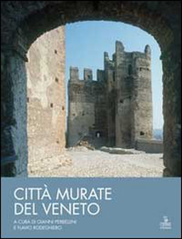 Città murate del Veneto. Scacchieri fortificati medievali: un sistema regione - Librerie.coop Città murate del Veneto. Scacchieri fortificati medievali: un sistema regione - Librerie.coop