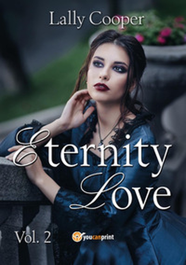 Eternity love - Vol. 2 - Librerie.coop Eternity love - Vol. 2 - Librerie.coop