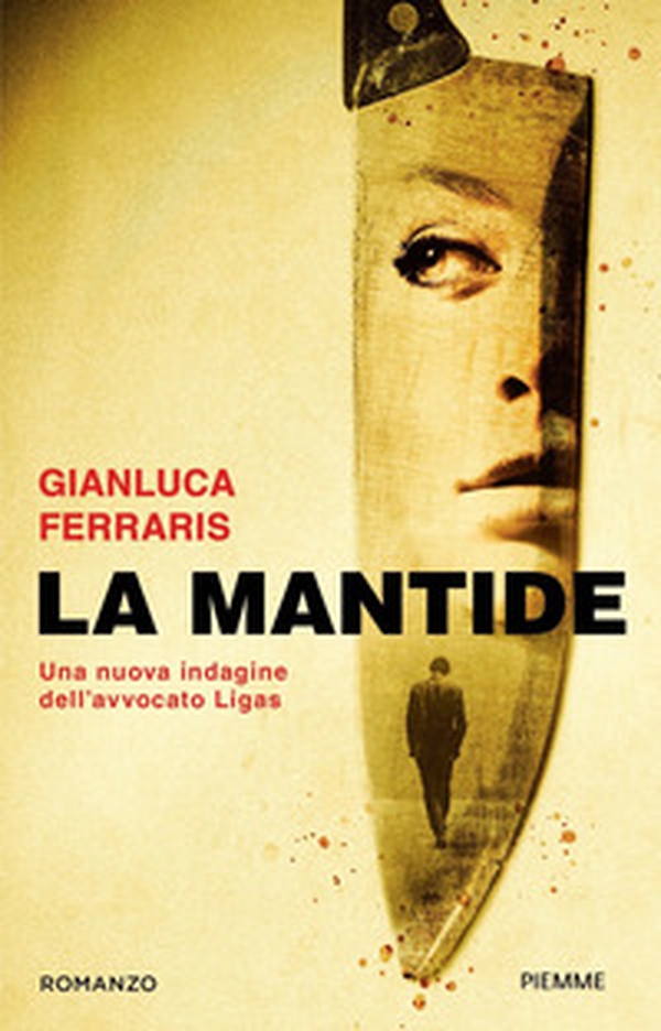 La mantide. Una nuova indagine dell'avvocato Ligas - Librerie.coop La mantide. Una nuova indagine dell'avvocato Ligas - Librerie.coop