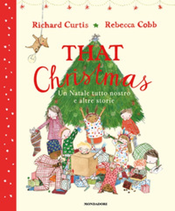 That Christmas. Un Natale tutto nostro e altre storie - Librerie.coop That Christmas. Un Natale tutto nostro e altre storie - Librerie.coop