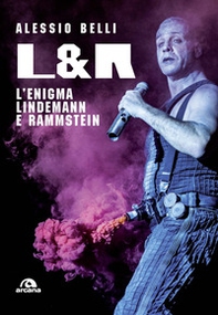 L & R. L'enigma Lindemann e Rammstein - Librerie.coop