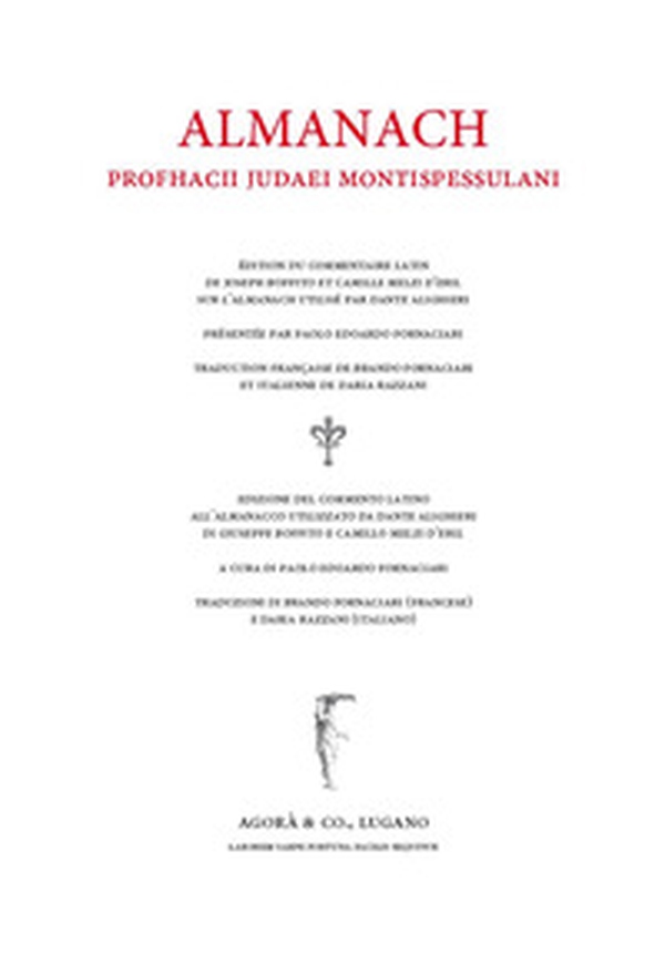 Almanach. Edizione del commento latino all'Almanacco utilizzato da Dante Alighieri di Giuseppe Boffito e Camillo Melzi d'Eril. Ediz. latino, italiano e francese - Librerie.coop Almanach. Edizione del commento latino all'Almanacco utilizzato da Dante Alighieri di Giuseppe Boffito e Camillo Melzi d'Eril. Ediz. latino, italiano e francese - Librerie.coop