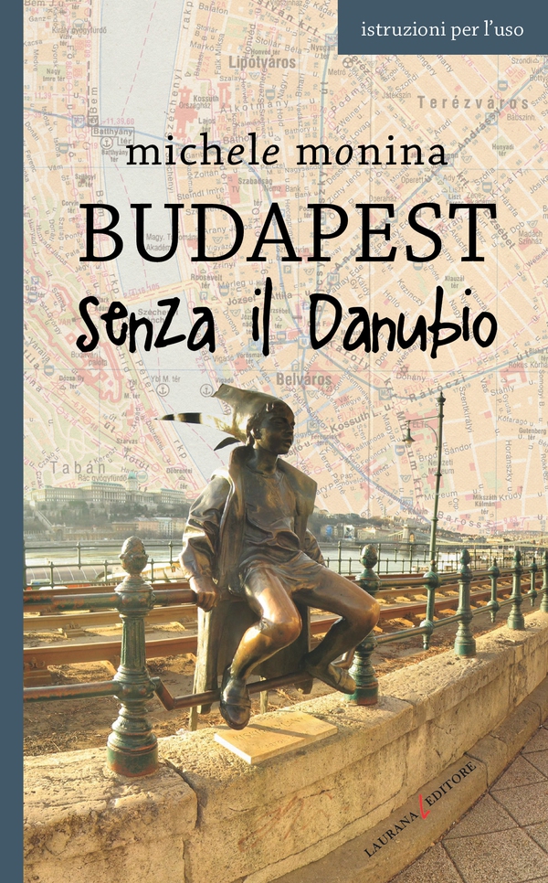 Budapest senza il Danubio - Librerie.coop Budapest senza il Danubio - Librerie.coop