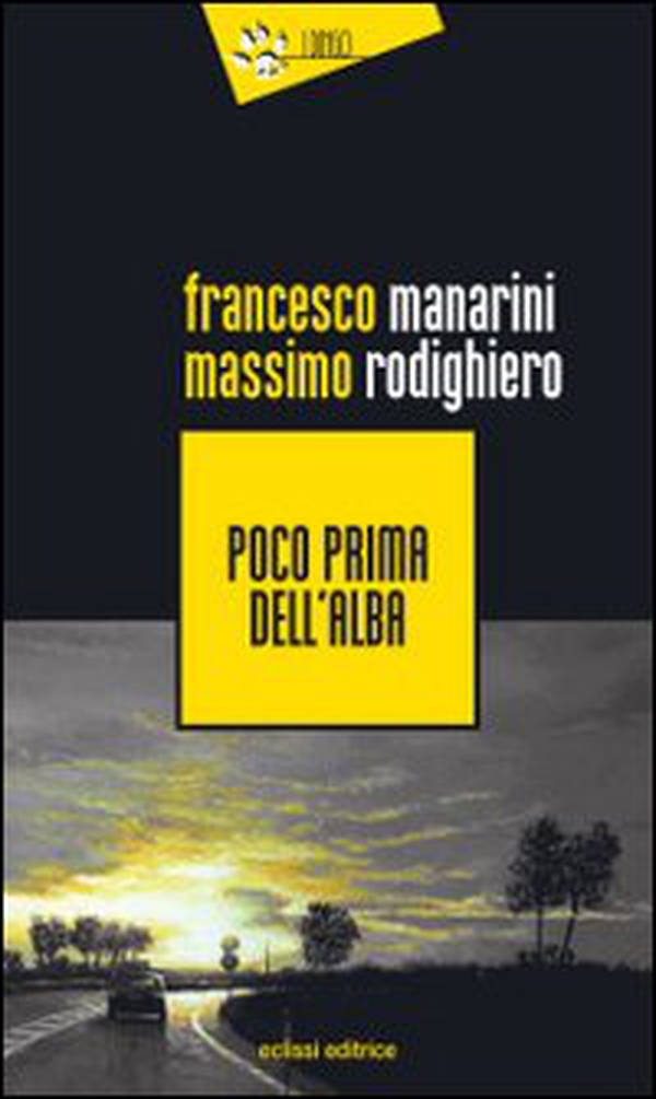 Poco prima dell'alba - Librerie.coop Poco prima dell'alba - Librerie.coop