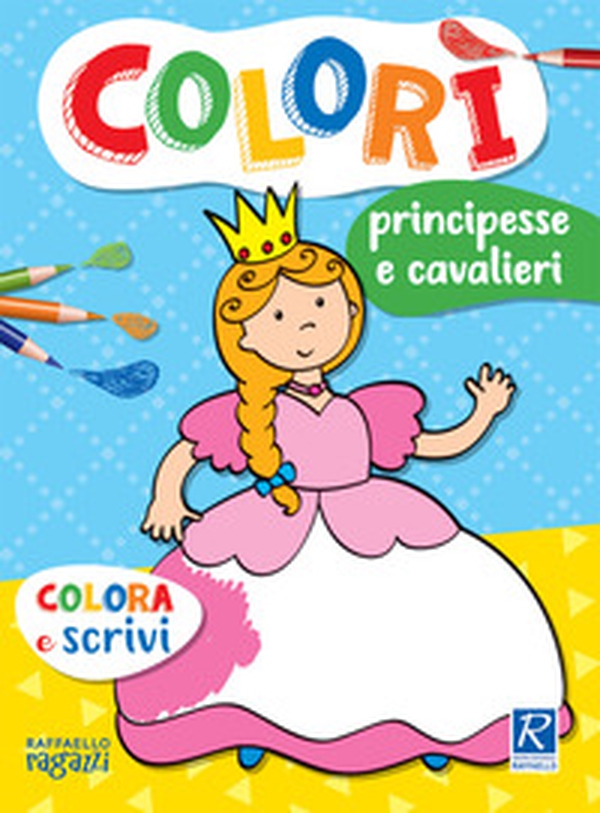 Principesse e cavalieri. Colorì - Librerie.coop Principesse e cavalieri. Colorì - Librerie.coop
