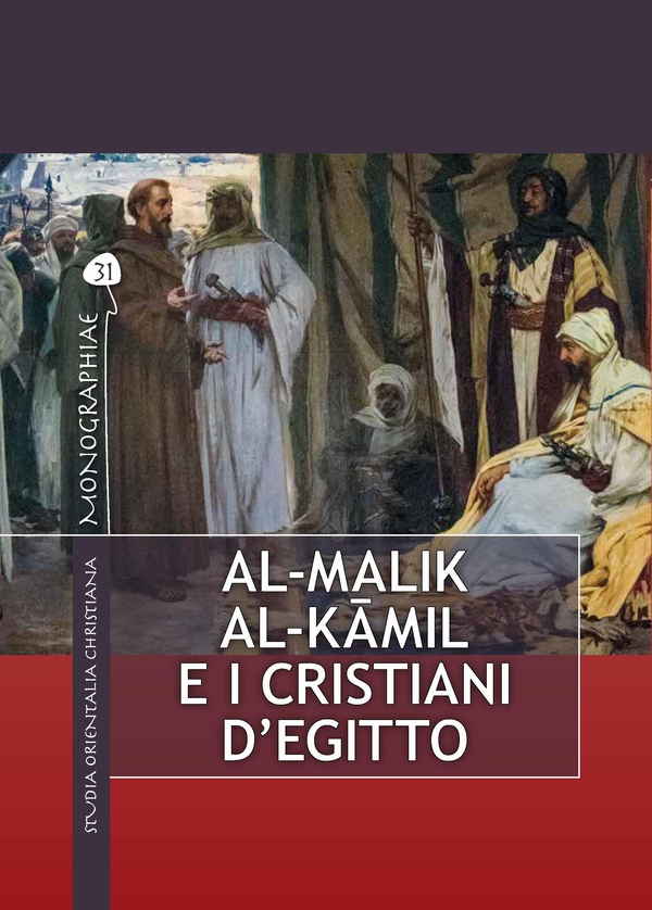 Al-Malik al-Kāmil e i cristiani d’Egitto - Librerie.coop Al-Malik al-Kāmil e i cristiani d’Egitto - Librerie.coop