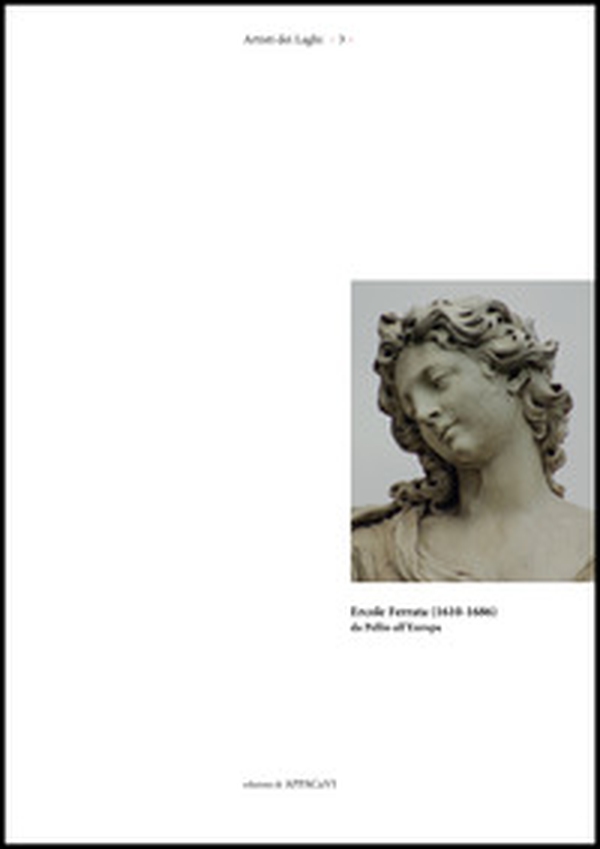 Ercole Ferrata (1610-1686) da Pellio all'Europa - Librerie.coop Ercole Ferrata (1610-1686) da Pellio all'Europa - Librerie.coop