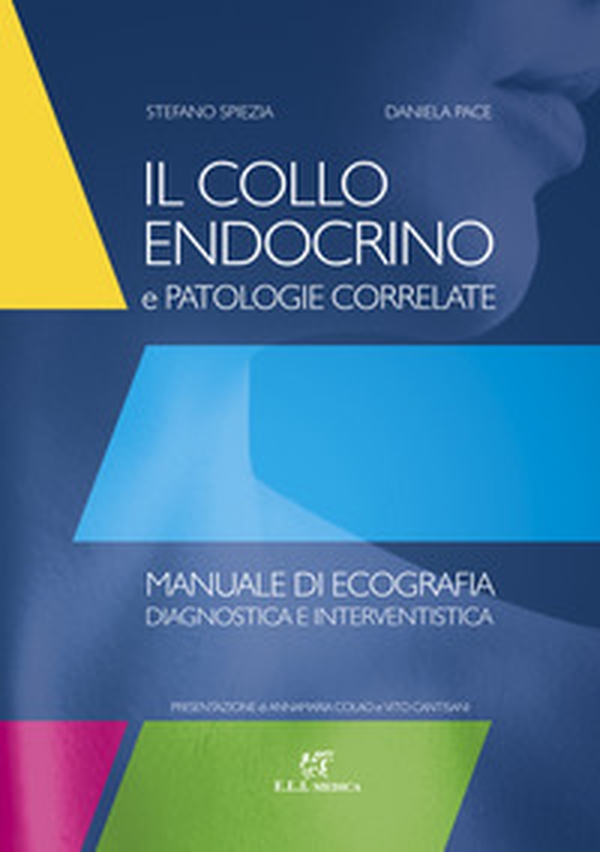 Il collo endocrino e patologie correlate. Manuale di ecografia diagnostica e interventistica - Librerie.coop Il collo endocrino e patologie correlate. Manuale di ecografia diagnostica e interventistica - Librerie.coop