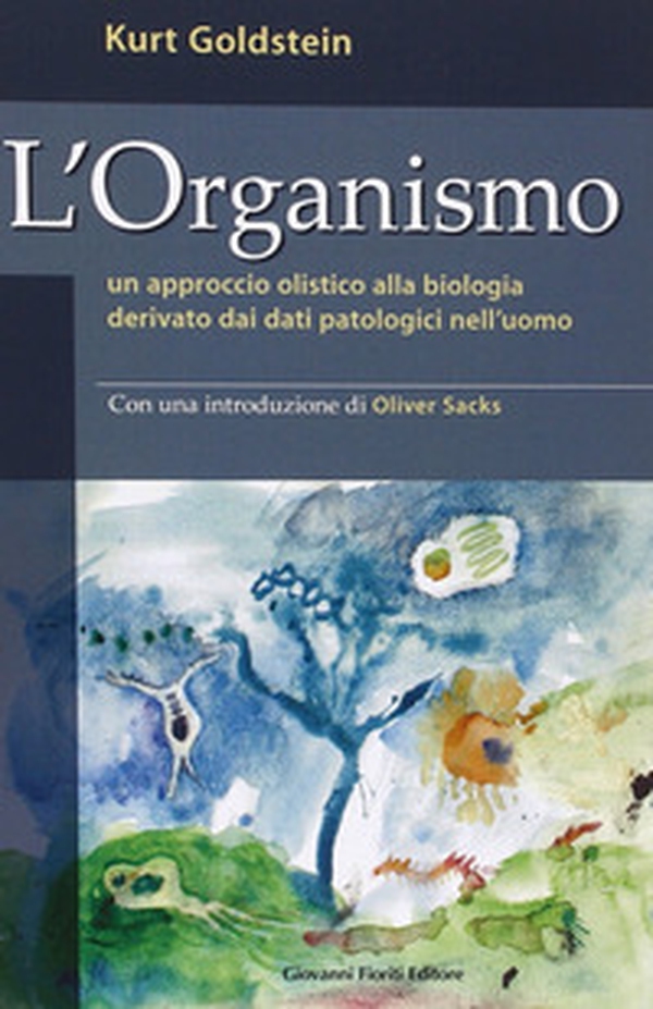 L'organismo. Un approccio olistico alla biologia derivato dai dati patologici nell'uomo - Librerie.coop L'organismo. Un approccio olistico alla biologia derivato dai dati patologici nell'uomo - Librerie.coop