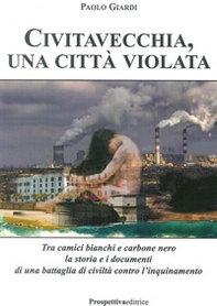 Civitavecchia, una città violata - Librerie.coop