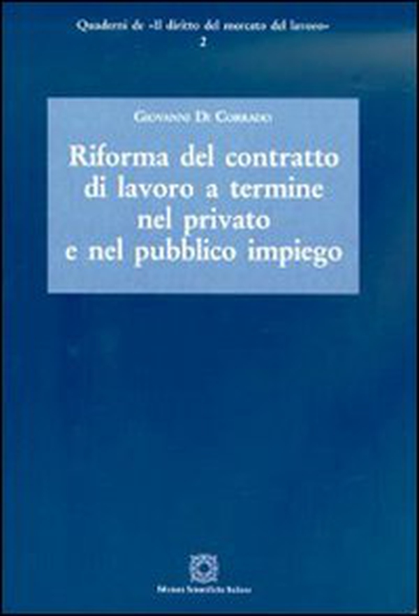 Riforma del contratto di lavoro a termine nel privato e nel pubblico impiego - Librerie.coop Riforma del contratto di lavoro a termine nel privato e nel pubblico impiego - Librerie.coop