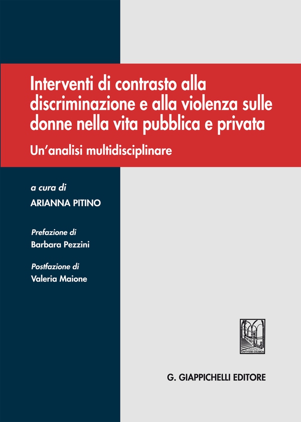 Interventi di contrasto alla discriminazione e alla violenza sulle donne nella vita pubblica e privata - Librerie.coop Interventi di contrasto alla discriminazione e alla violenza sulle donne nella vita pubblica e privata - Librerie.coop