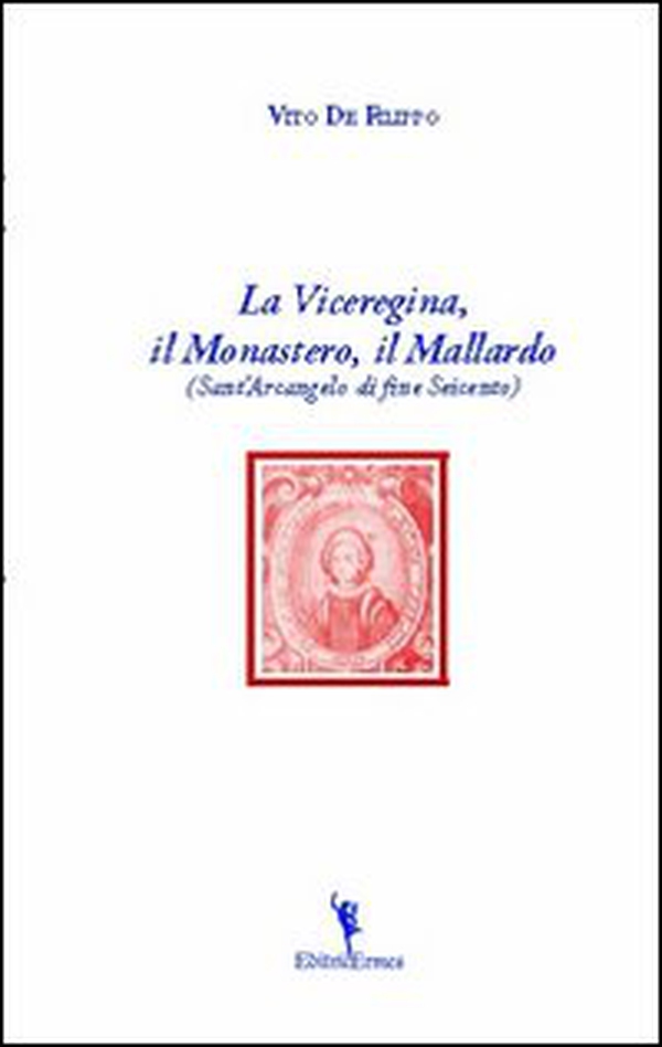 La viceregina, il monastero, il mallardo - Librerie.coop La viceregina, il monastero, il mallardo - Librerie.coop