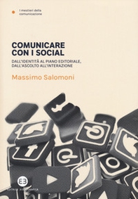 Comunicare con i social. Dall'identità al piano editoriale, dall'ascolto all'interazione - Librerie.coop
