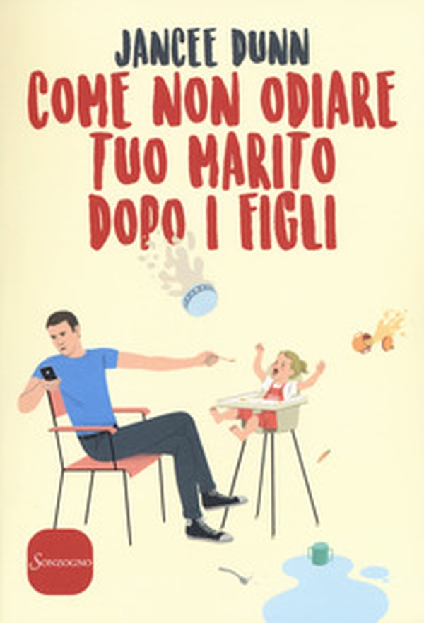 Come non odiare tuo marito dopo i figli - Librerie.coop Come non odiare tuo marito dopo i figli - Librerie.coop