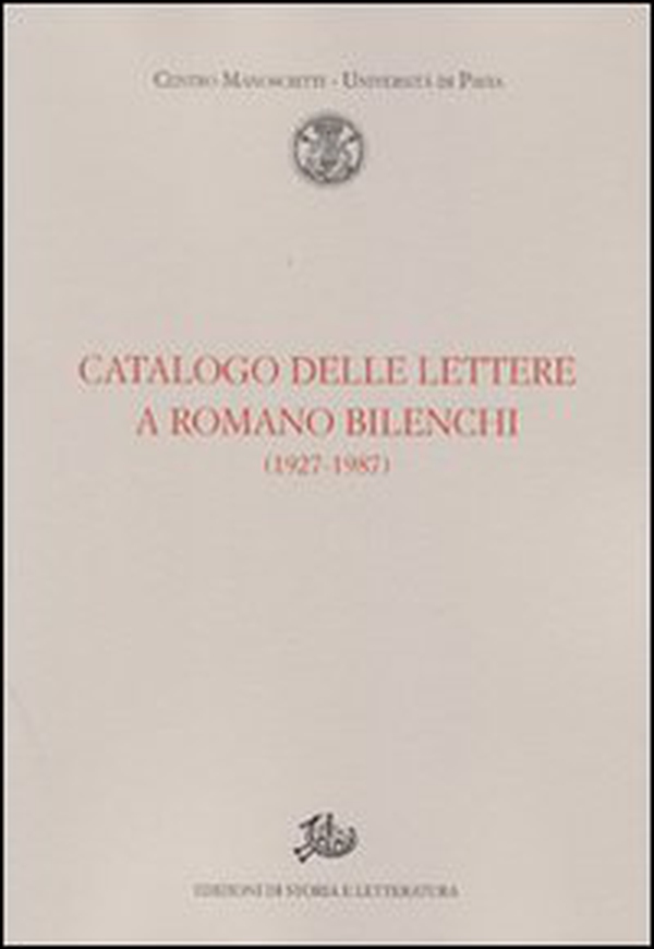 Catalogo delle lettere a Romano Bilenchi (1927-1987) - Librerie.coop Catalogo delle lettere a Romano Bilenchi (1927-1987) - Librerie.coop