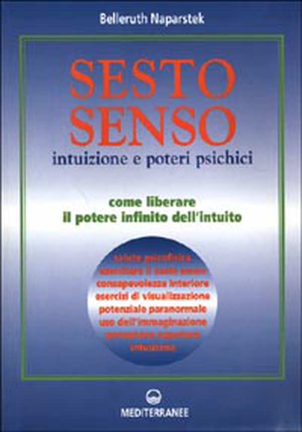 Sesto senso. Intuizione e poteri psichici. Come liberare il potere infinito dell'intuito - Librerie.coop Sesto senso. Intuizione e poteri psichici. Come liberare il potere infinito dell'intuito - Librerie.coop