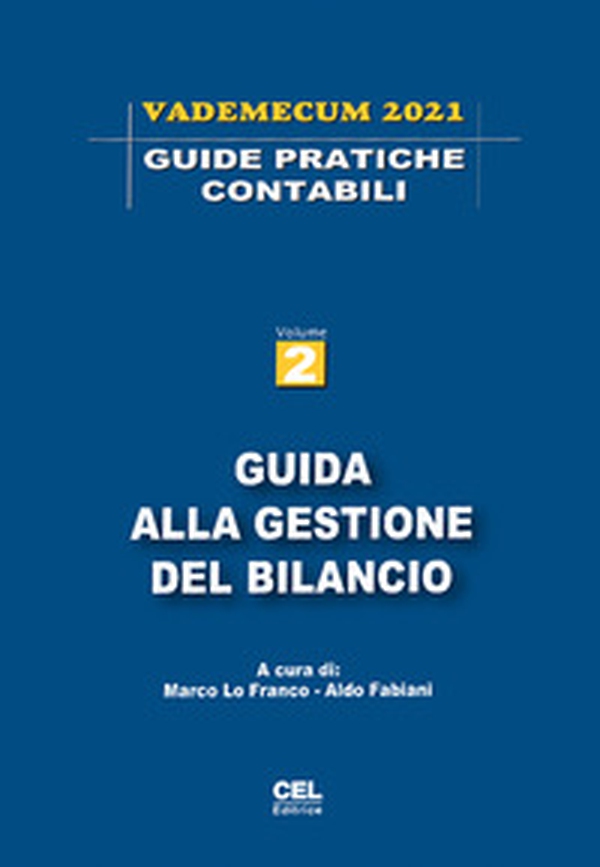Guida alla gestione del bilancio. Vademecum 2021 - Librerie.coop Guida alla gestione del bilancio. Vademecum 2021 - Librerie.coop