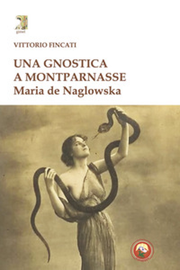 Una gnostica a Montparnasse. Maria de Naglowska - Librerie.coop Una gnostica a Montparnasse. Maria de Naglowska - Librerie.coop