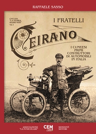 I fratelli Ceirano. I cuneesi primi costruttori di automobili in Italia - Librerie.coop