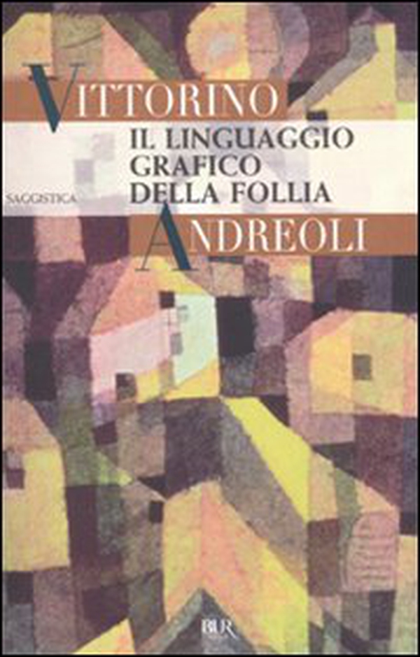 Il linguaggio grafico della follia - Librerie.coop Il linguaggio grafico della follia - Librerie.coop