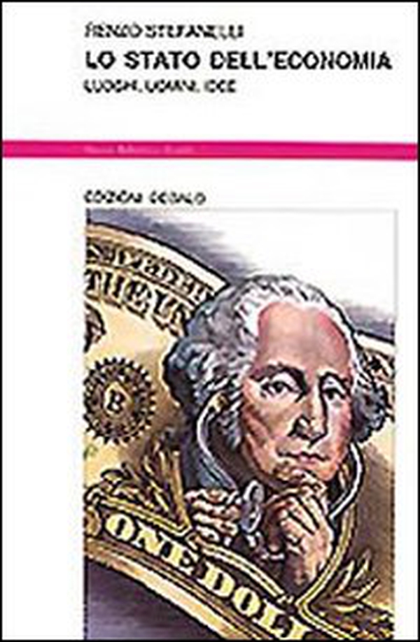 Lo stato dell'economia. Luoghi, uomini, idee - Librerie.coop Lo stato dell'economia. Luoghi, uomini, idee - Librerie.coop