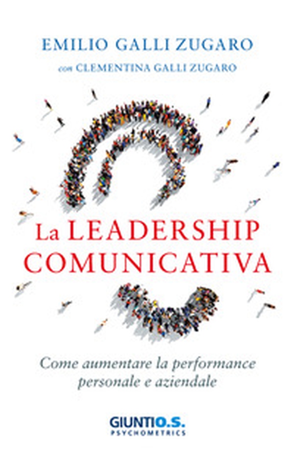 La leadership comunicativa. Come aumentare la performance personale e aziendale - Librerie.coop La leadership comunicativa. Come aumentare la performance personale e aziendale - Librerie.coop