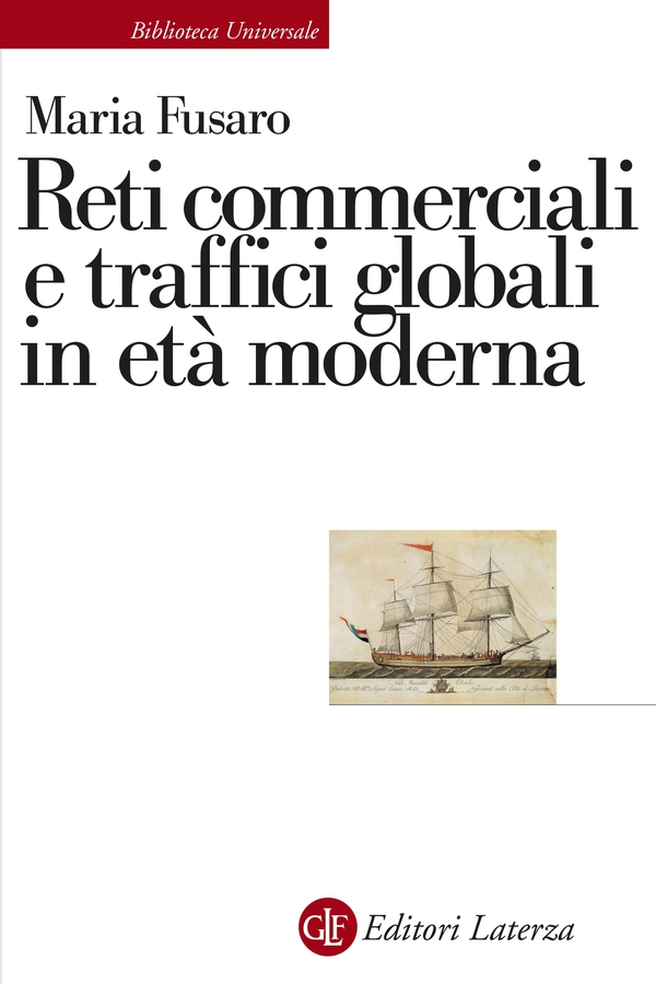 Reti commerciali e traffici globali in età moderna - Librerie.coop Reti commerciali e traffici globali in età moderna - Librerie.coop