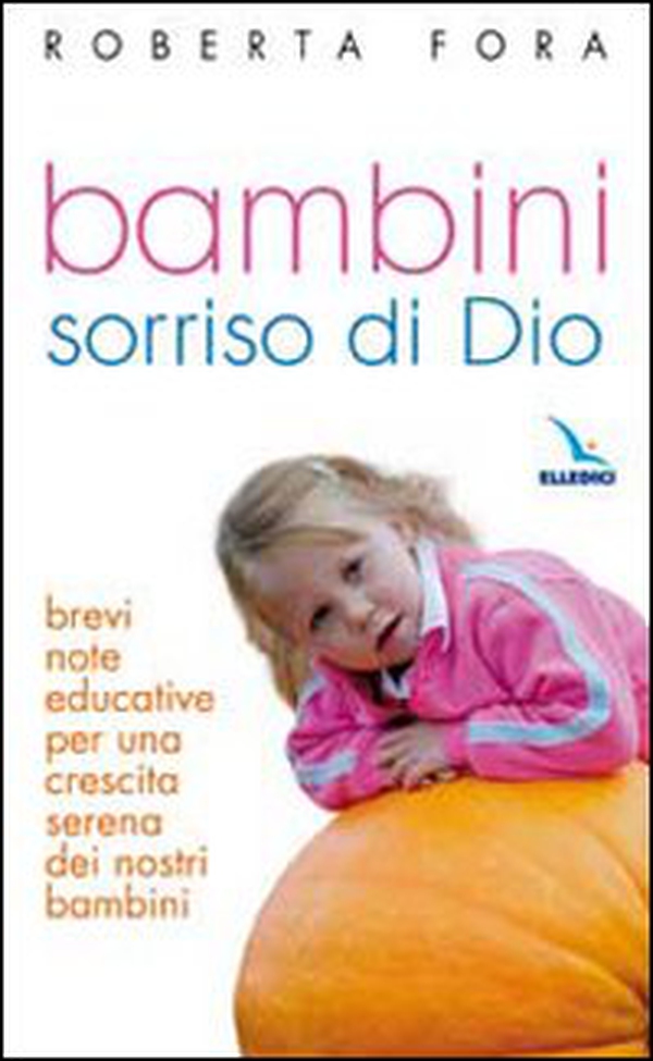 Bambini sorriso di Dio - Librerie.coop Bambini sorriso di Dio - Librerie.coop